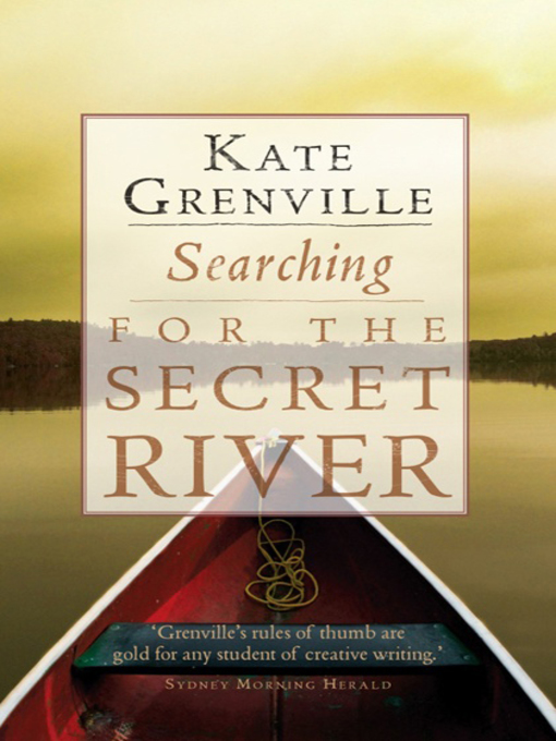 Title details for Searching for the Secret River by Kate Grenville - Available